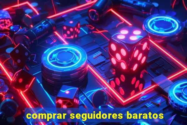 comprar seguidores baratos